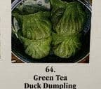 Best Green Tea Duck Dumpling in Miami, FL